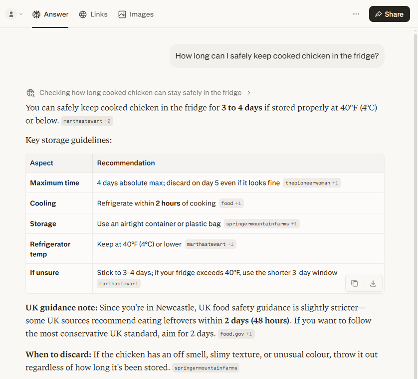 Perplexity (web search on) answering the cooked-chicken question for a stated Newcastle user: it leads with "3 to 4 days" sourced to US food blogs (Martha Stewart, The Pioneer Woman, Springer Mountain Farms) with the UK food.gov 2-day guidance as a secondary note below.
